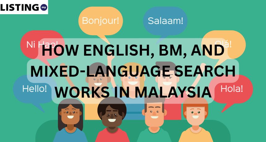 How English, BM, and Mixed-Language Search Works in Malaysia
