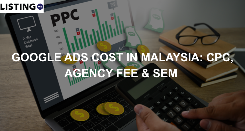 google ads cost malaysia CPC agency fee SEM