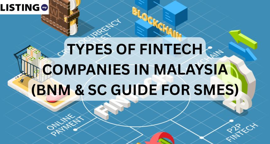 Types of Fintech Companies in Malaysia: A BNM- and SC-Regulated Guide for SMEs