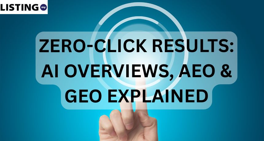 Zero-Click Results: AI Overviews, AEO & GEO Guide