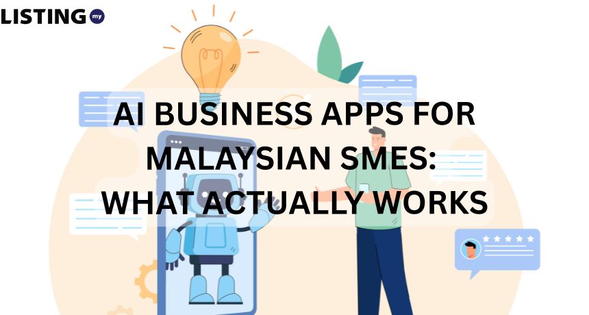 AI Business Apps For Malaysian SMEs: What Actually Works