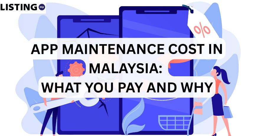App Maintenance Cost In Malaysia: What You Pay And Why