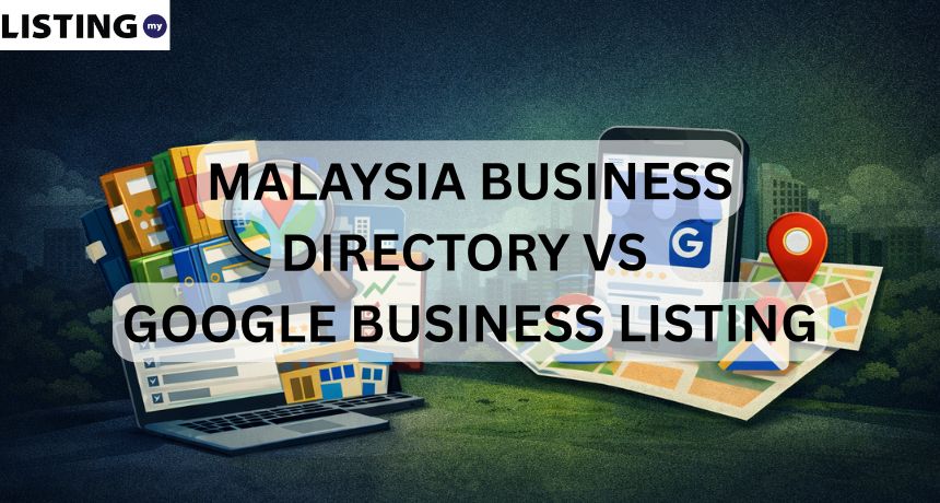 Malaysia Business Directory Vs Google Business Listing