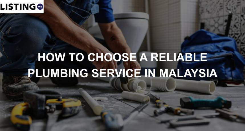 how to choose plumbing service malaysia