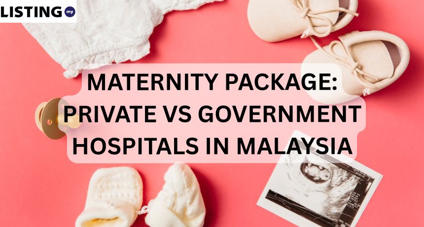 Private vs Government Hospitals Maternity Package Malaysia Guide