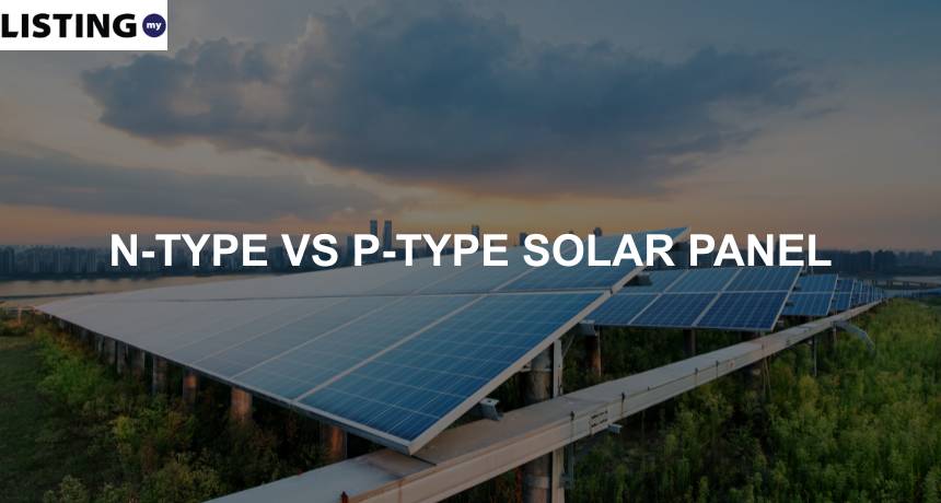 n-type and p-type solar panel malaysia