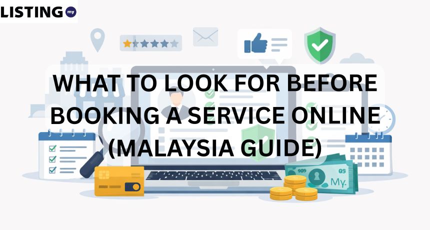 What To Look For Before Booking a Service Online (Malaysia SME Guide)