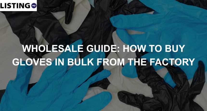 wholesale guide on how to buy gloves in bulk