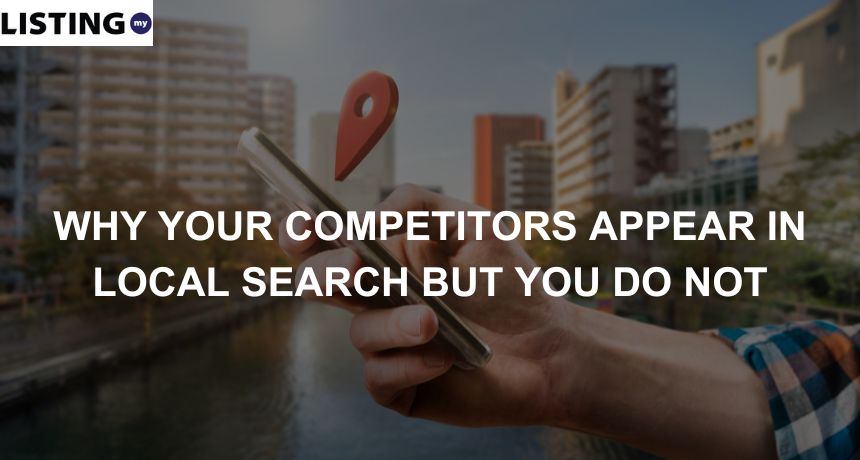 Photo of a person holding a phone with a google map pin above it, symbolizing 'Why Your Competitors Appear In Local Search But You Do Not'